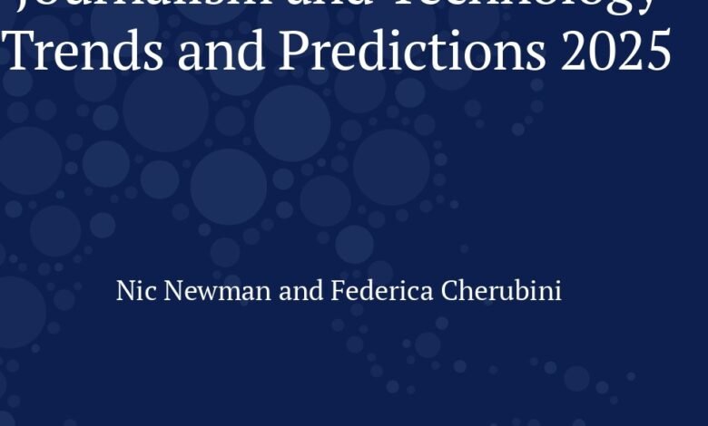 Journalism, Media, and Technology in 2025: A Year of Transformation and Challenges